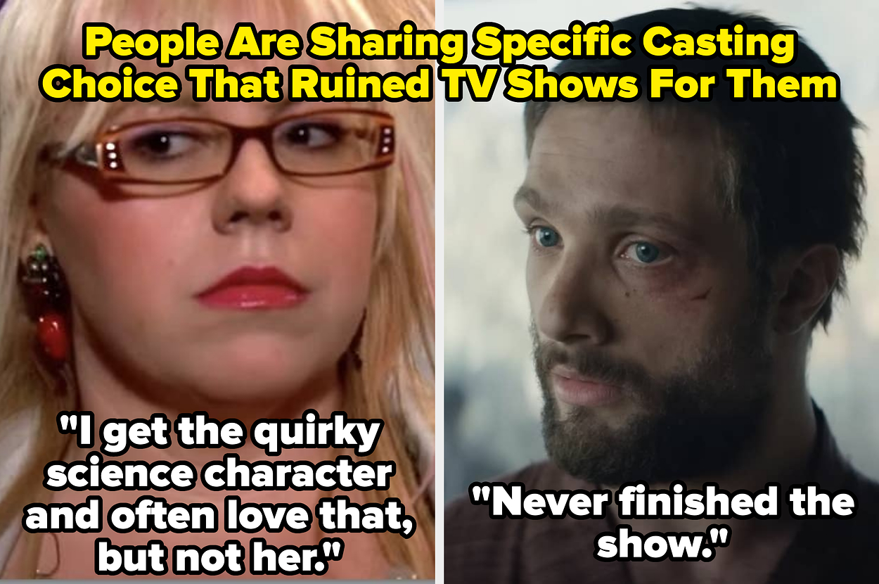 people-are-sharing-specific-casting-choices-that-ruined-perfectly-good-tv-shows-for-them